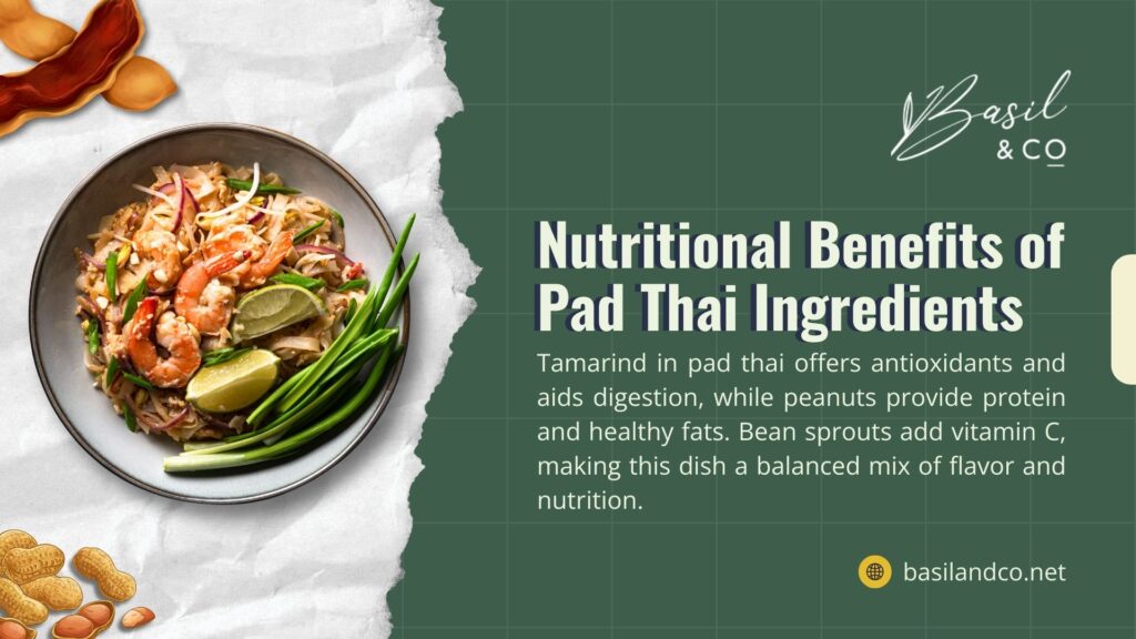 A plate of Pad Thai with shrimp and lime, with text on nutritional benefits of tamarind, peanuts, and bean sprouts, highlighting Pad Thai.